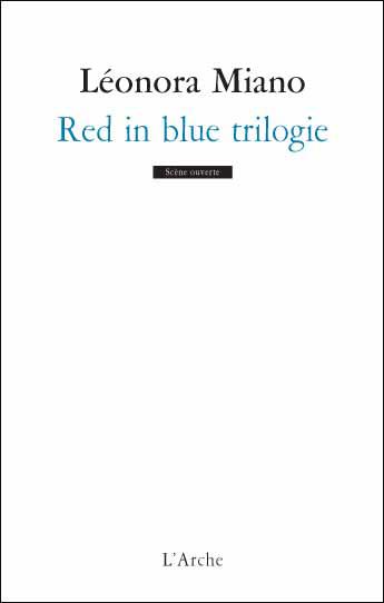 Arche éditeur : "Red in blue Trilogie" par Léonora Miano